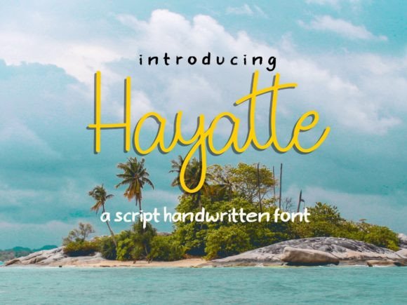Hayatte: A Simple and Stylish Script Handwritten Font for Thoughtful Design